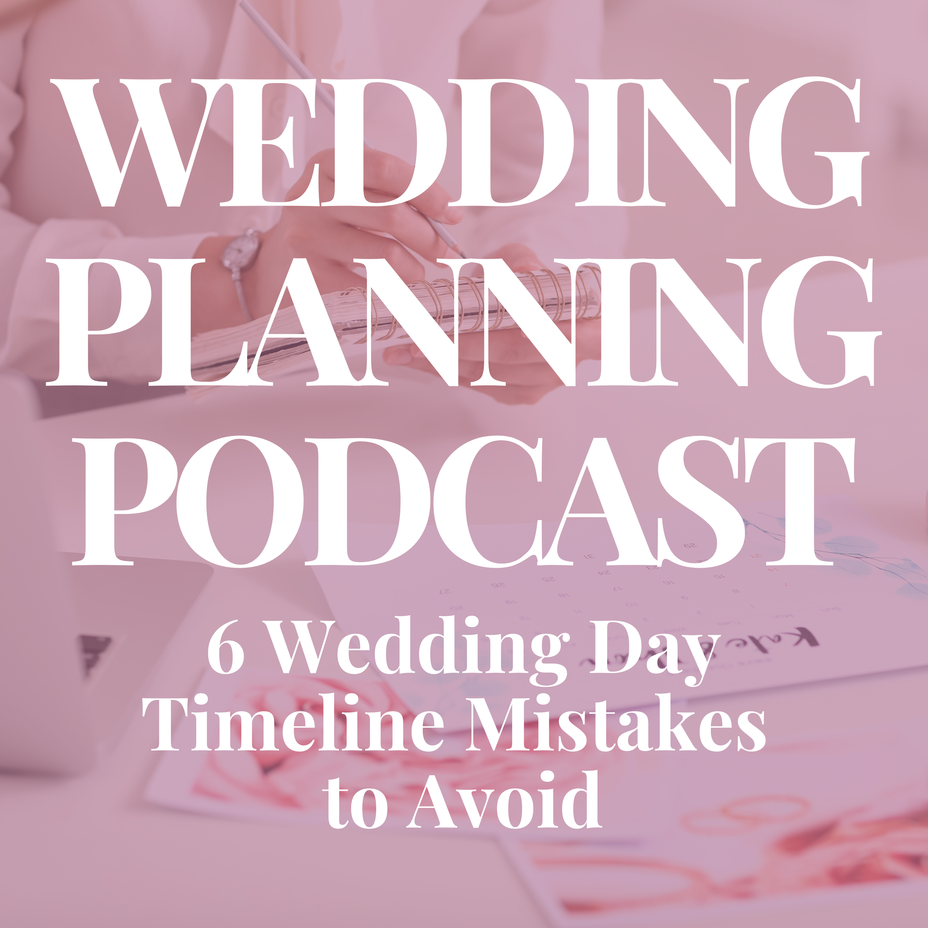6 Major Wedding Day Timeline Mistakes to Avoid