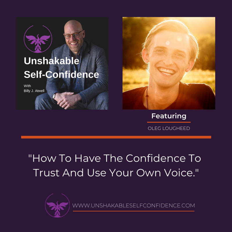 How To Have The Confidence To Trust And Use Your Own Voice