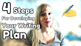 Four Steps for Developing Your Writing Plan - WritersLife.org