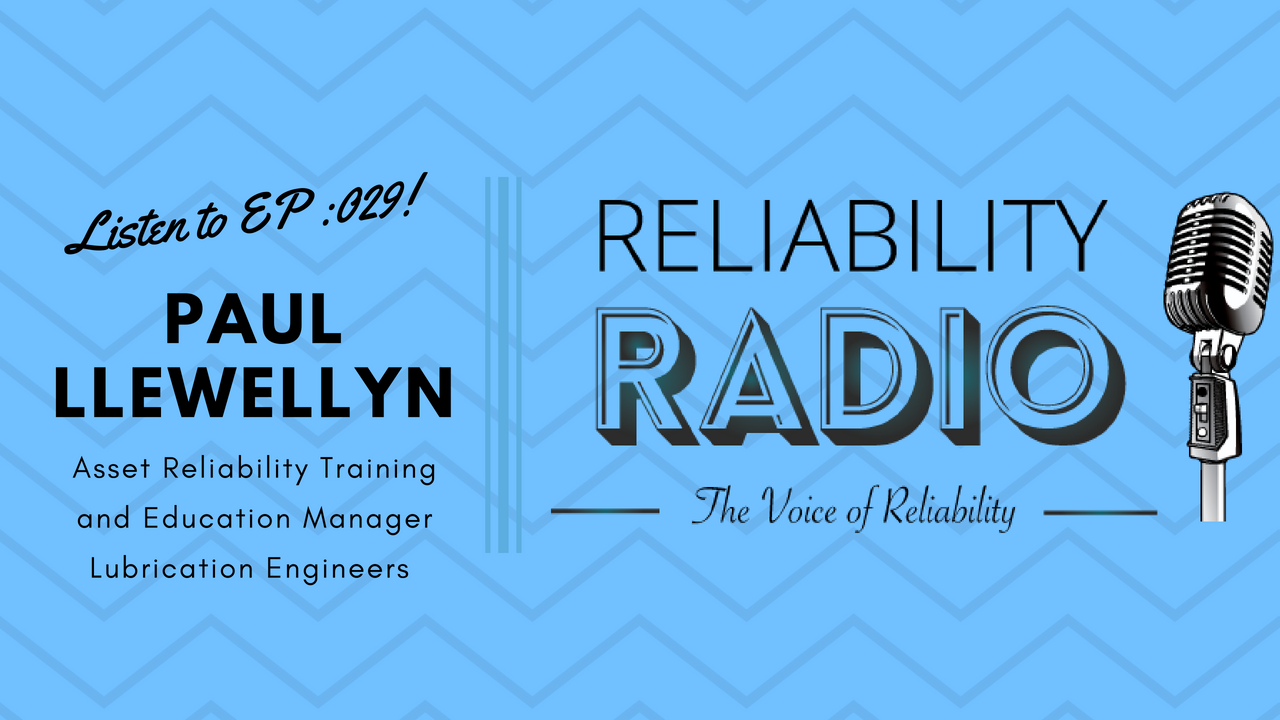 Reliability Radio EP 029: Interview with Mr. Paul Llewellyn