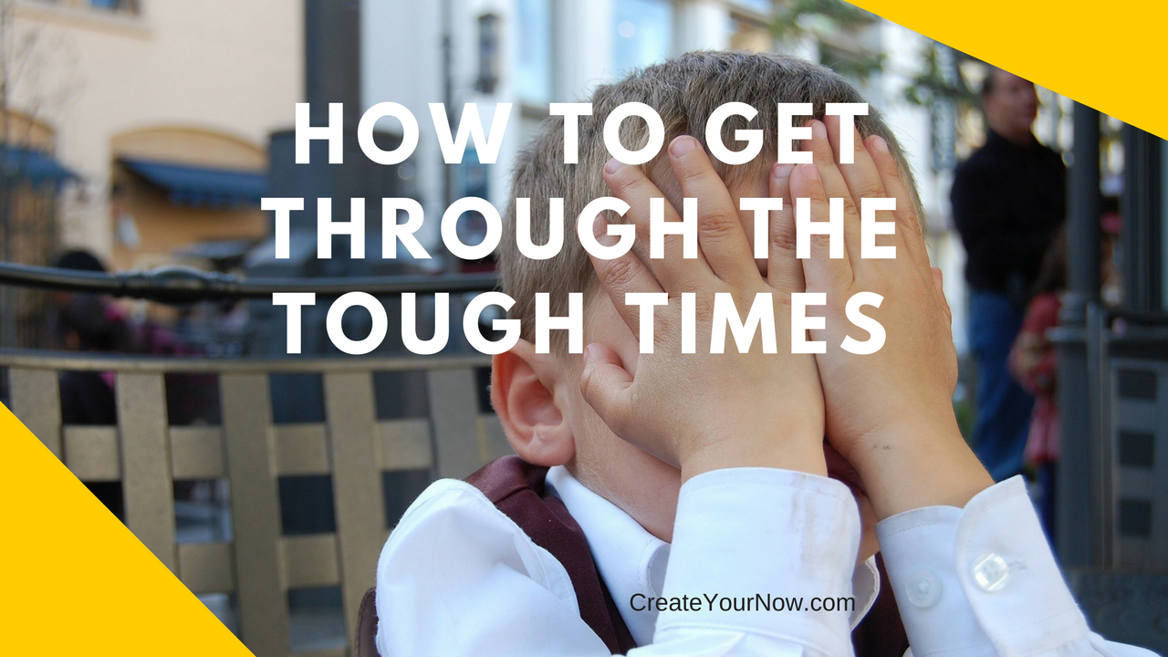 924 How to Get Through the Tough Times