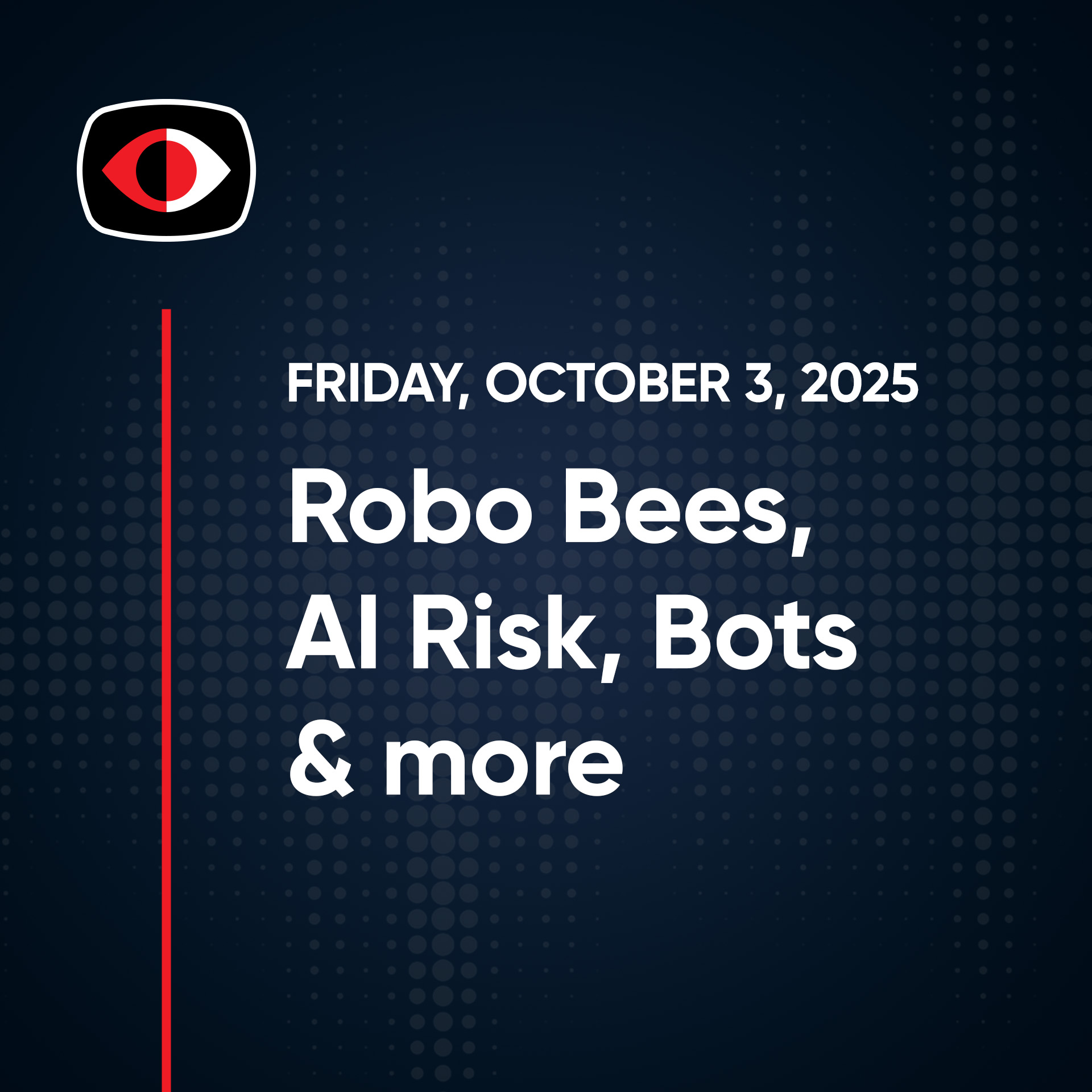 Robo Bees, side, AI Risk, Red Tiger, SessionReaper, Bad Bots, Willow, Josh Marpet - SWN #523 Robo Bees, side, AI Risk, Red Tiger, SessionReaper, Bad Bots, Willow, Josh Marpet - SWN #523