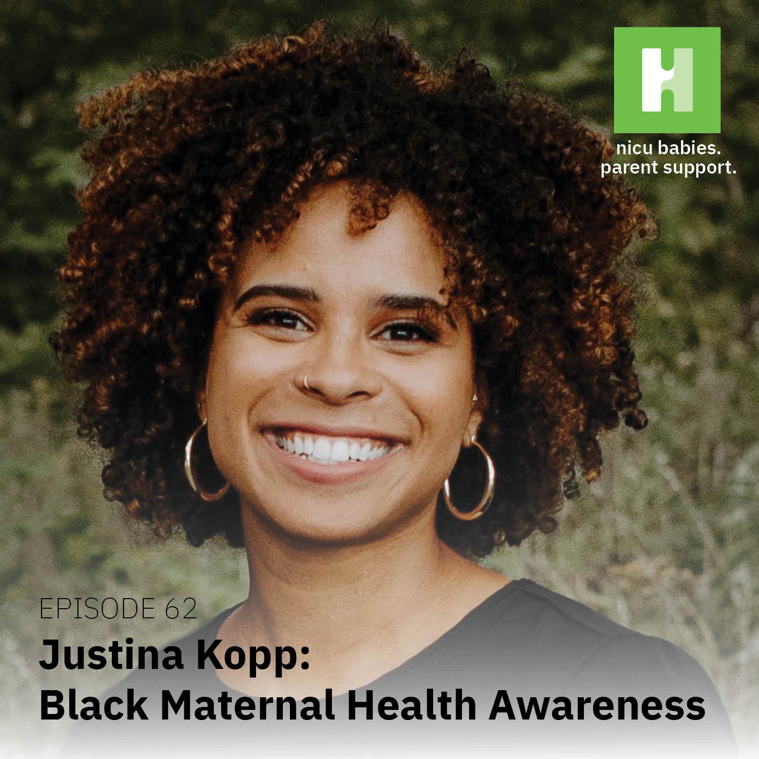 Episode 62: Black Maternal Health, Advocacy & Awareness ft. Justina Kopp