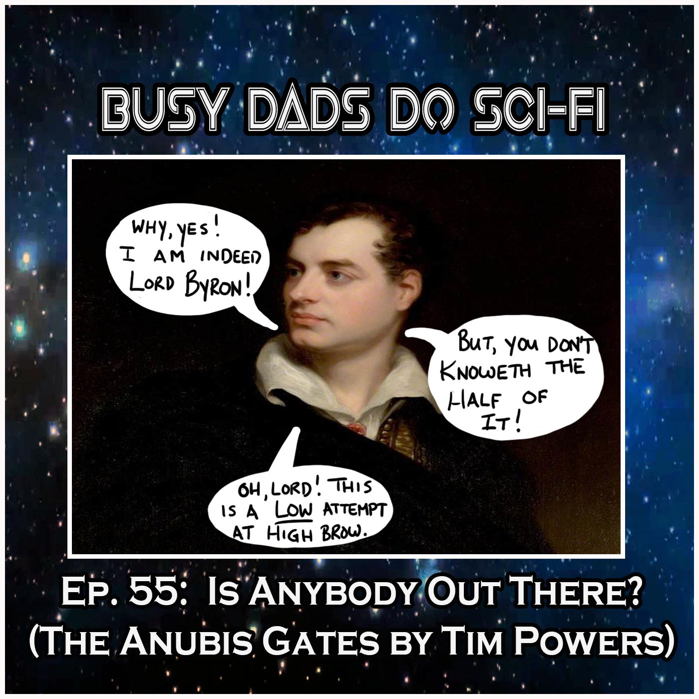 EP. 55: Is Anybody Out There (The Anubis Gates by Tim Powers)