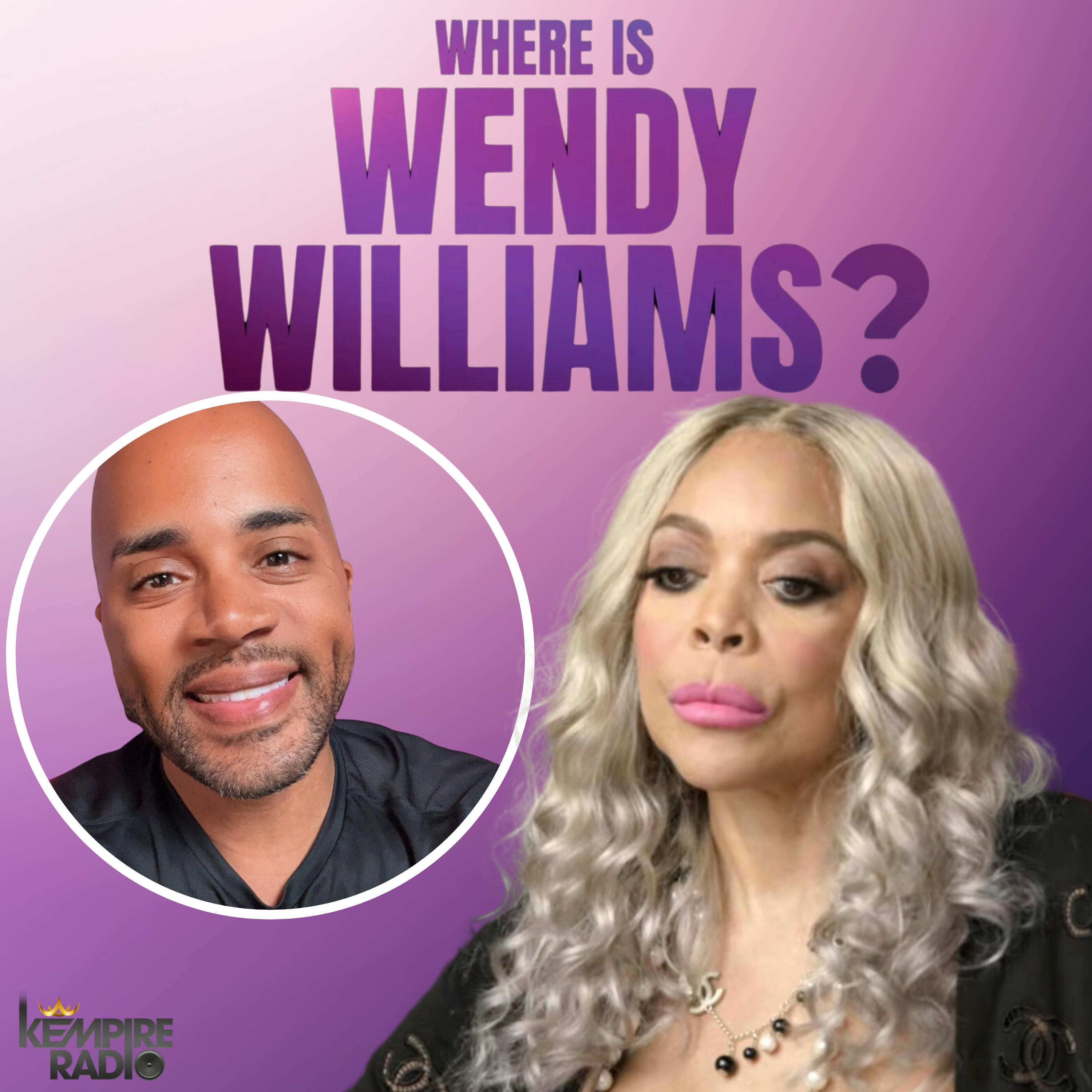 HOT TOPICS | Where is WENDY WILLIAMS?