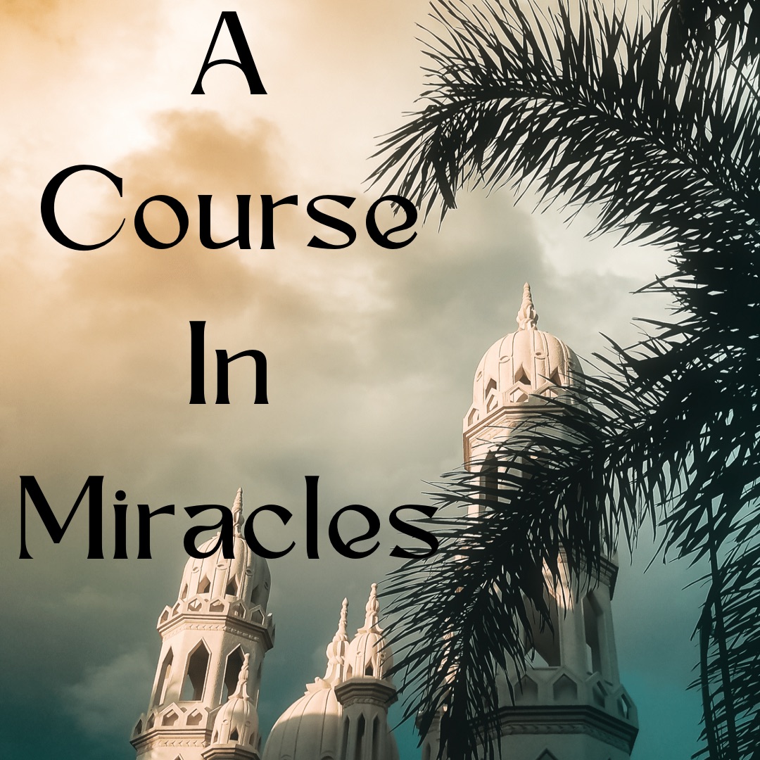 A Course In Miracles