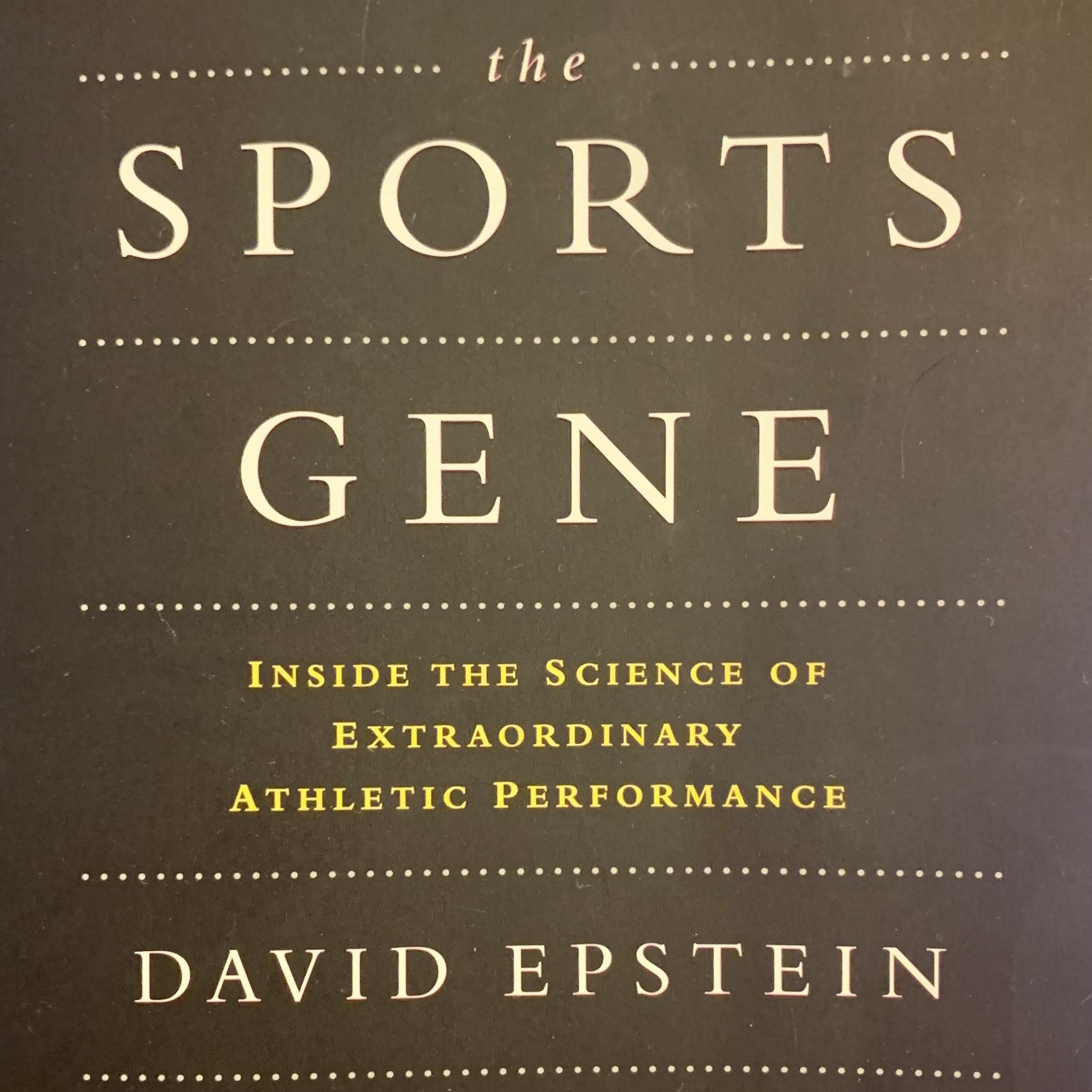 69. Book: The Sports Gene by David Epstein, Part 1
