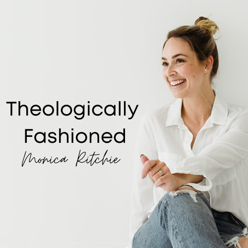 Theologically Fashioned