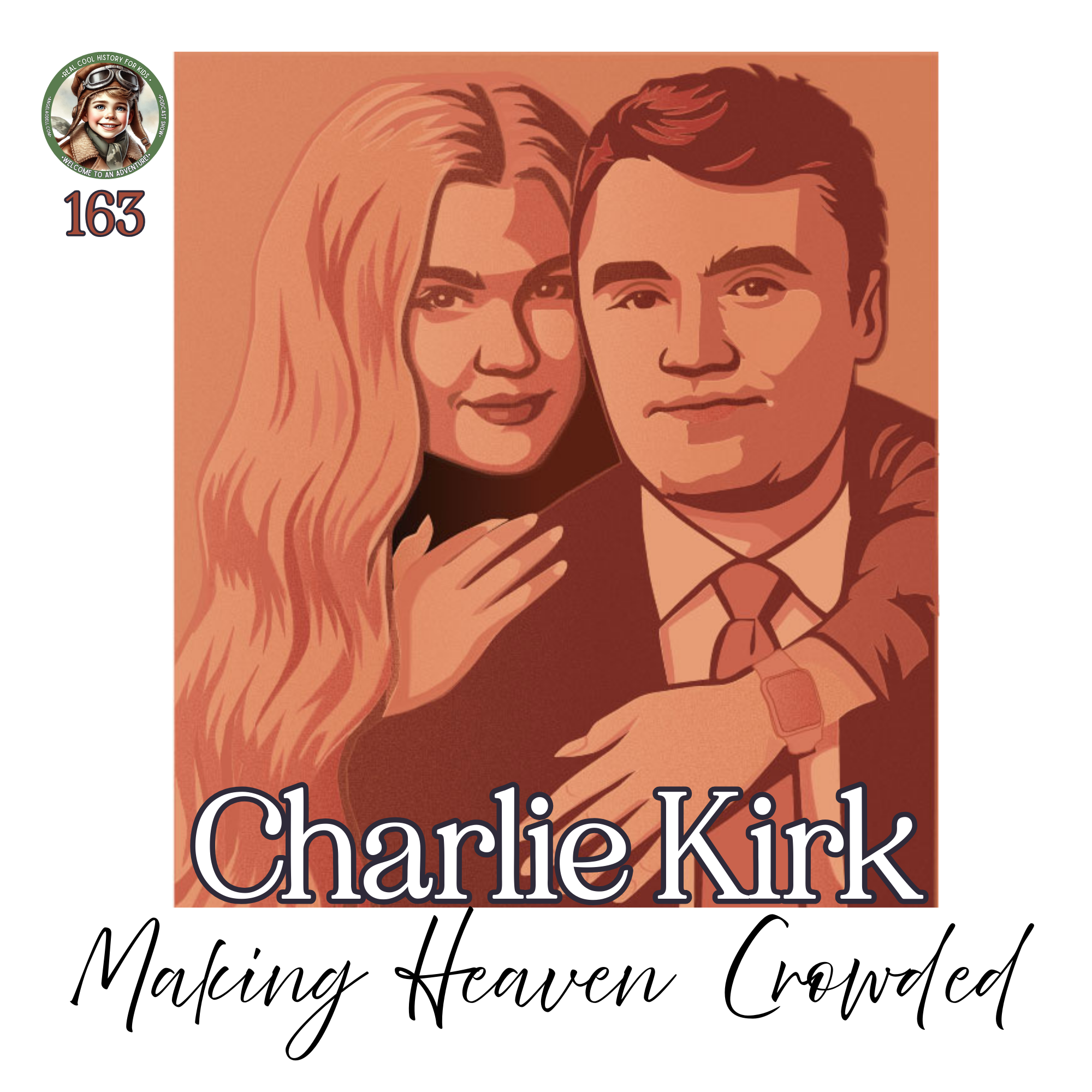 Charlie Kirk ~ Making Heaven Crowded