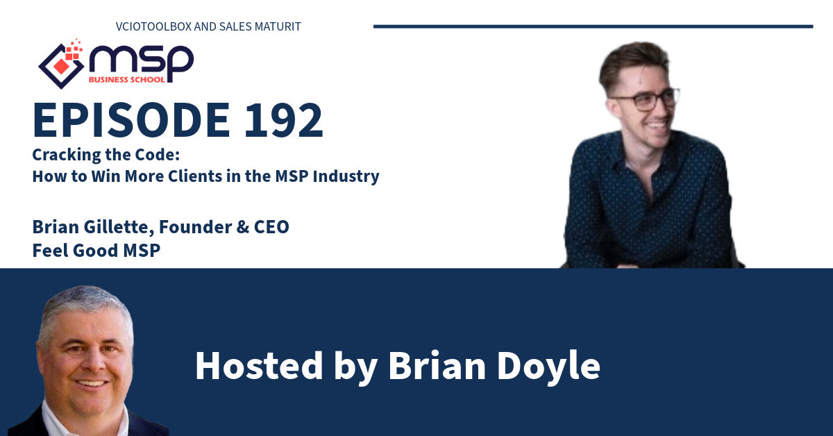 cover of episode Brian Gillette - Cracking the Code How to Win More Clients in the MSP Industry