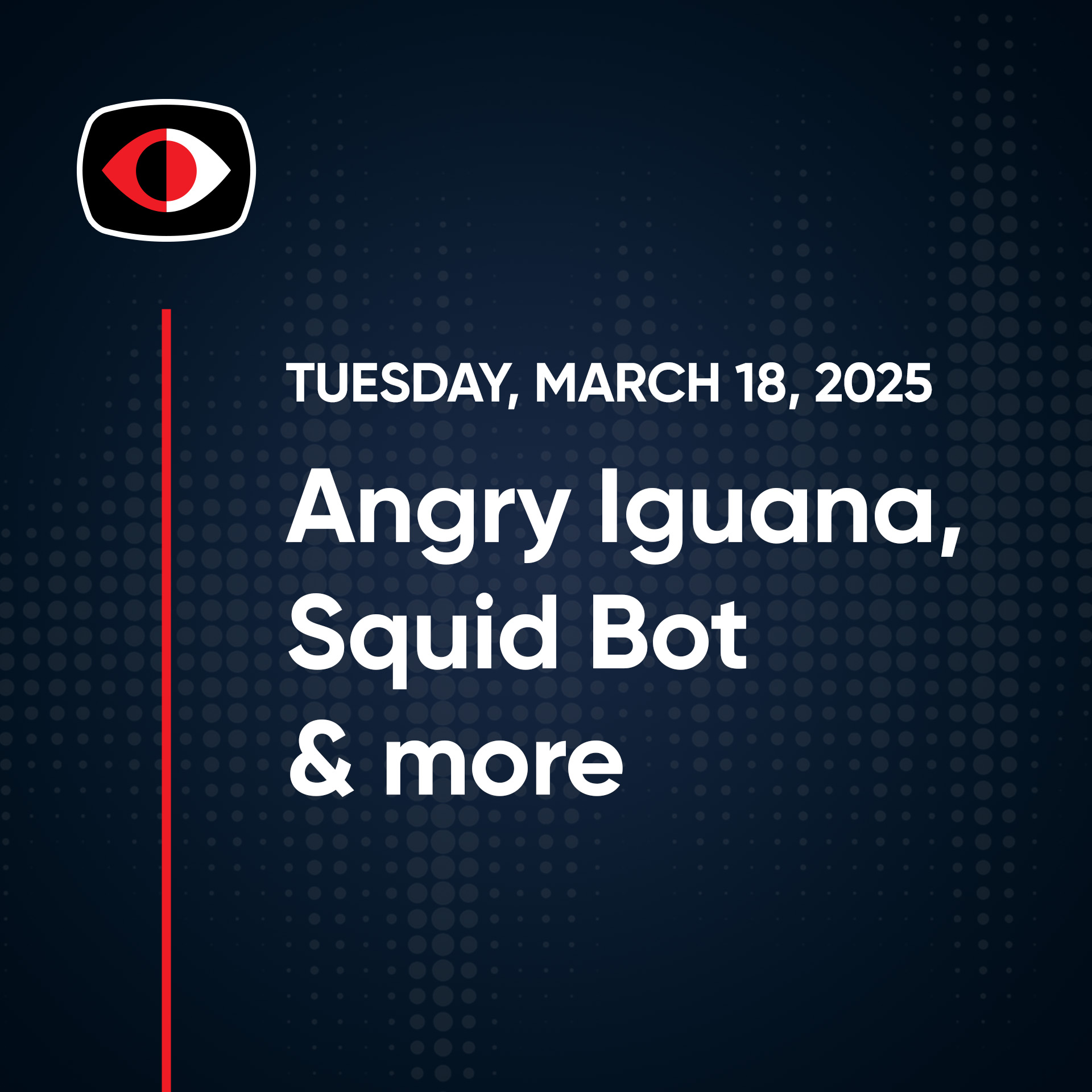cover of episode Angry Iguana, Squid Bot, Bruted, 0Auth, Dragon Medical, Clippy 2.0, CISA, Josh Marpet - SWN #460