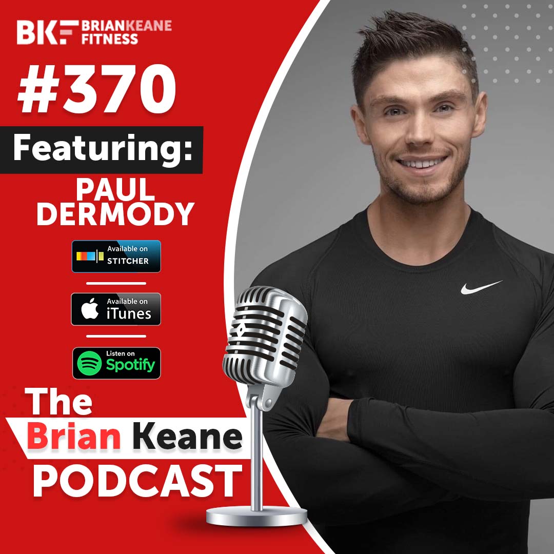 #370: Paul Dermody on Aggressive vs Sustainable Weight Loss, Holding Dietary Judgment, Self-Imposed Anxiety or Expectations, Inner Child Work, Sex and Marriage!