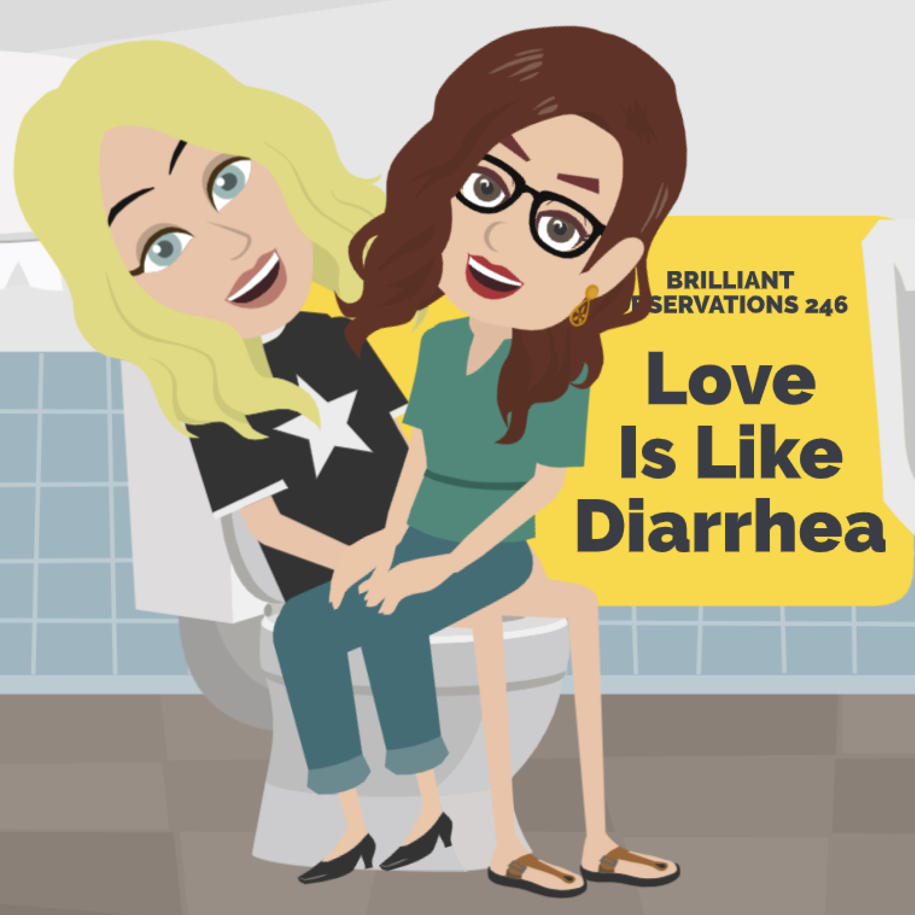 Love Is Like Diarrhea