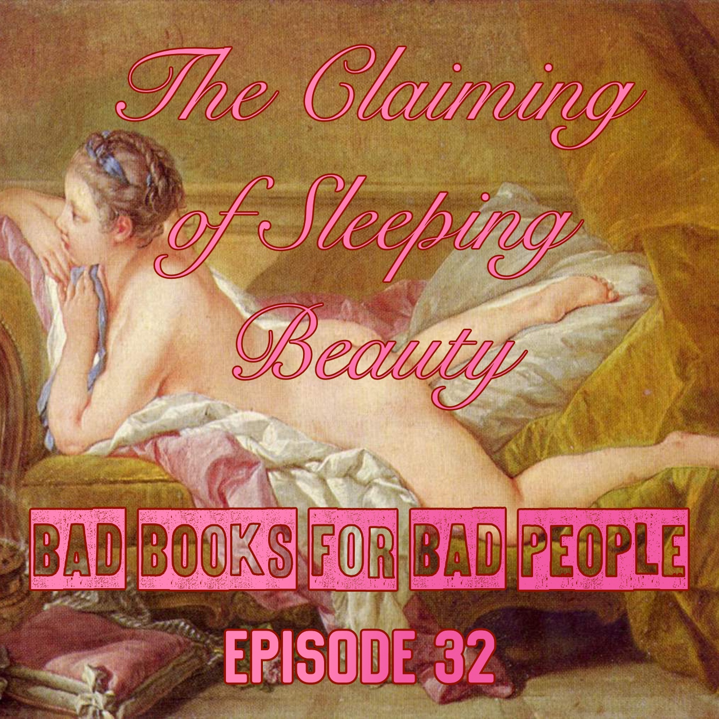 Episode 32: The Claiming of Sleeping Beauty - Anne Rice Goes Smutty