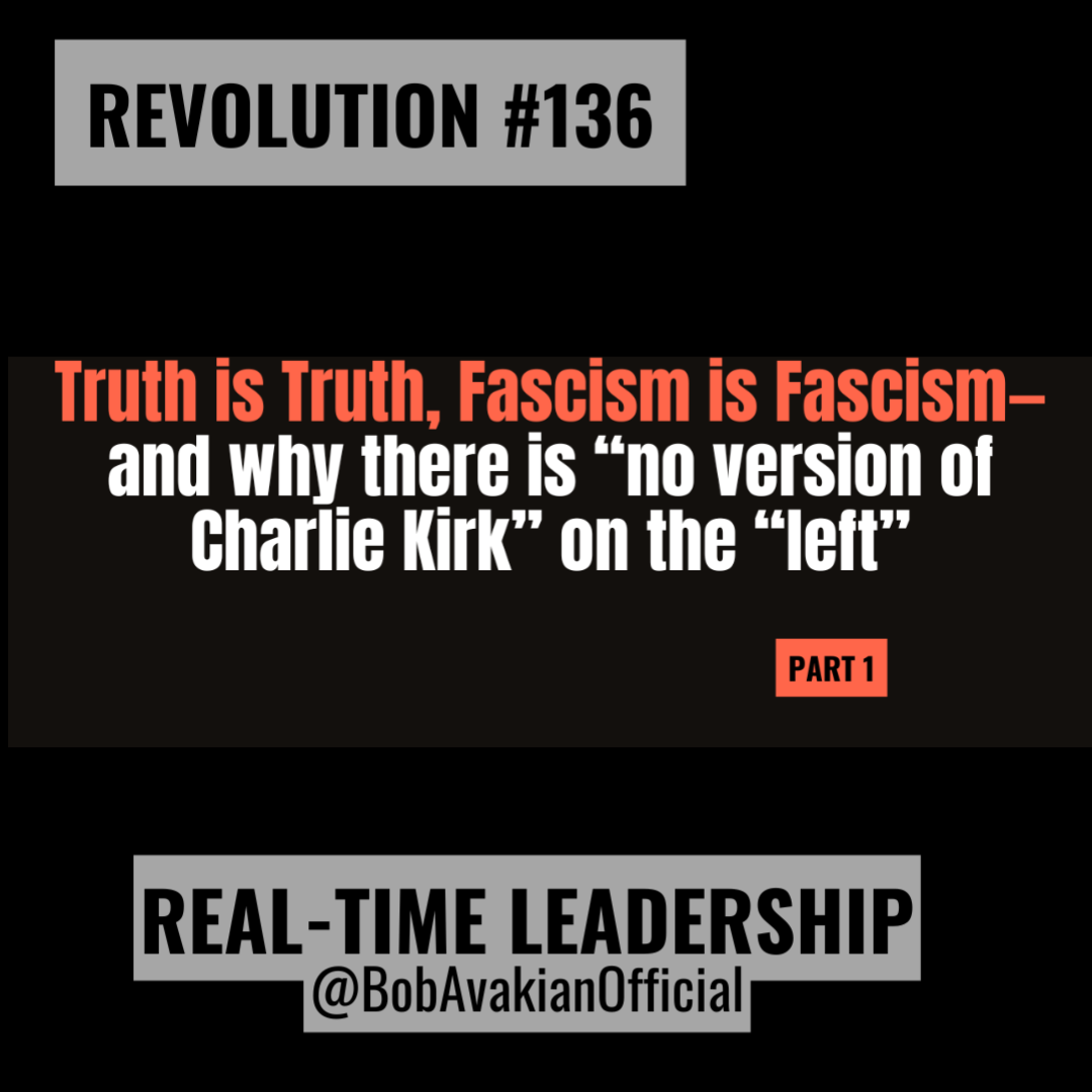 REVOLUTION #136: Truth is Truth, Fascism is Fascism—and why there is "no version of Charlie Kirk" on the "left"—part one. REVOLUTION #136: Truth is Truth, Fascism is Fascism—and why there is "no version of Charlie Kirk" on the "left"—part one.