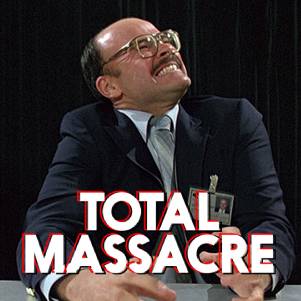 TOTAL MASSACRE