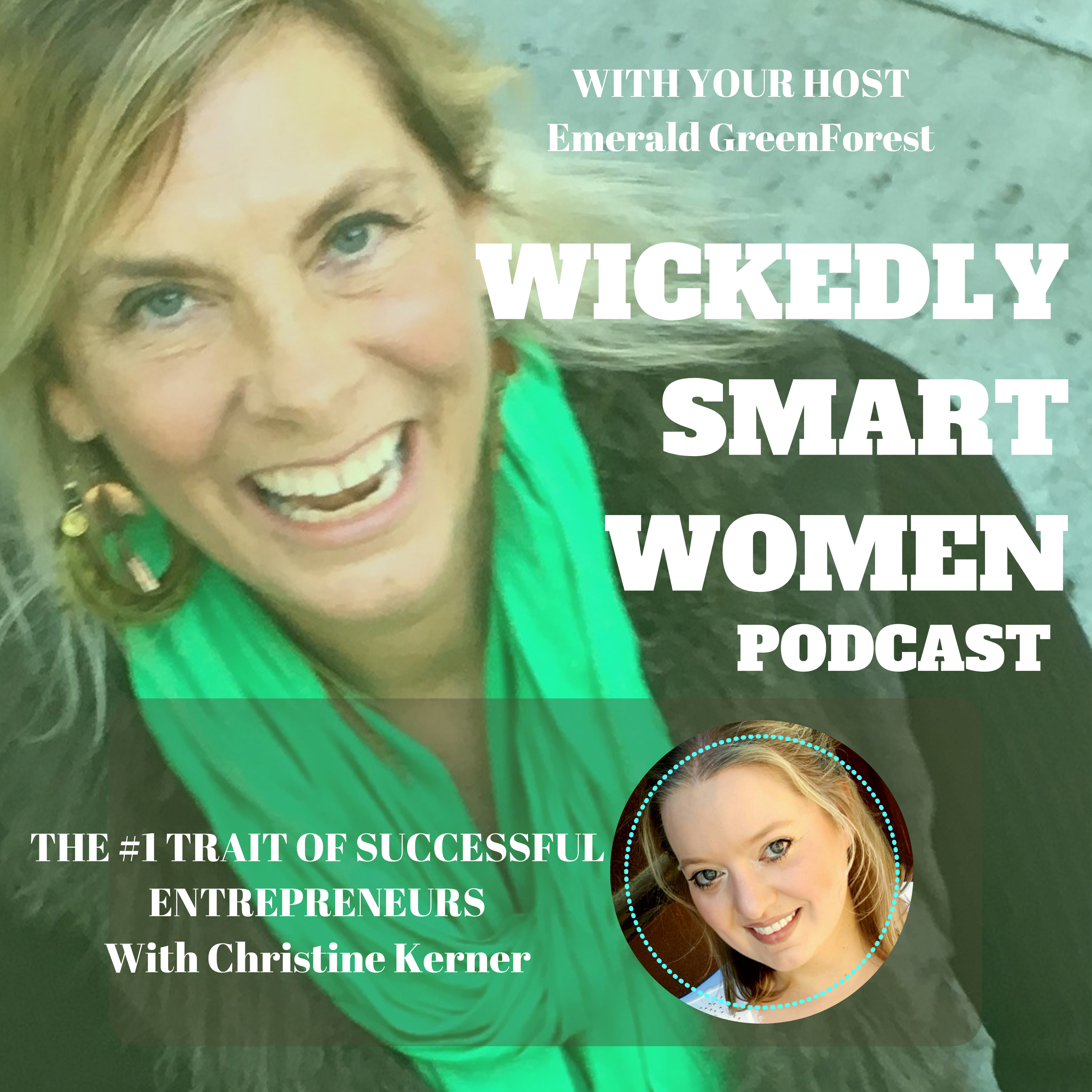 The #1 Trait of Successful Entrepreneurs—with Christine Kerner - EP57