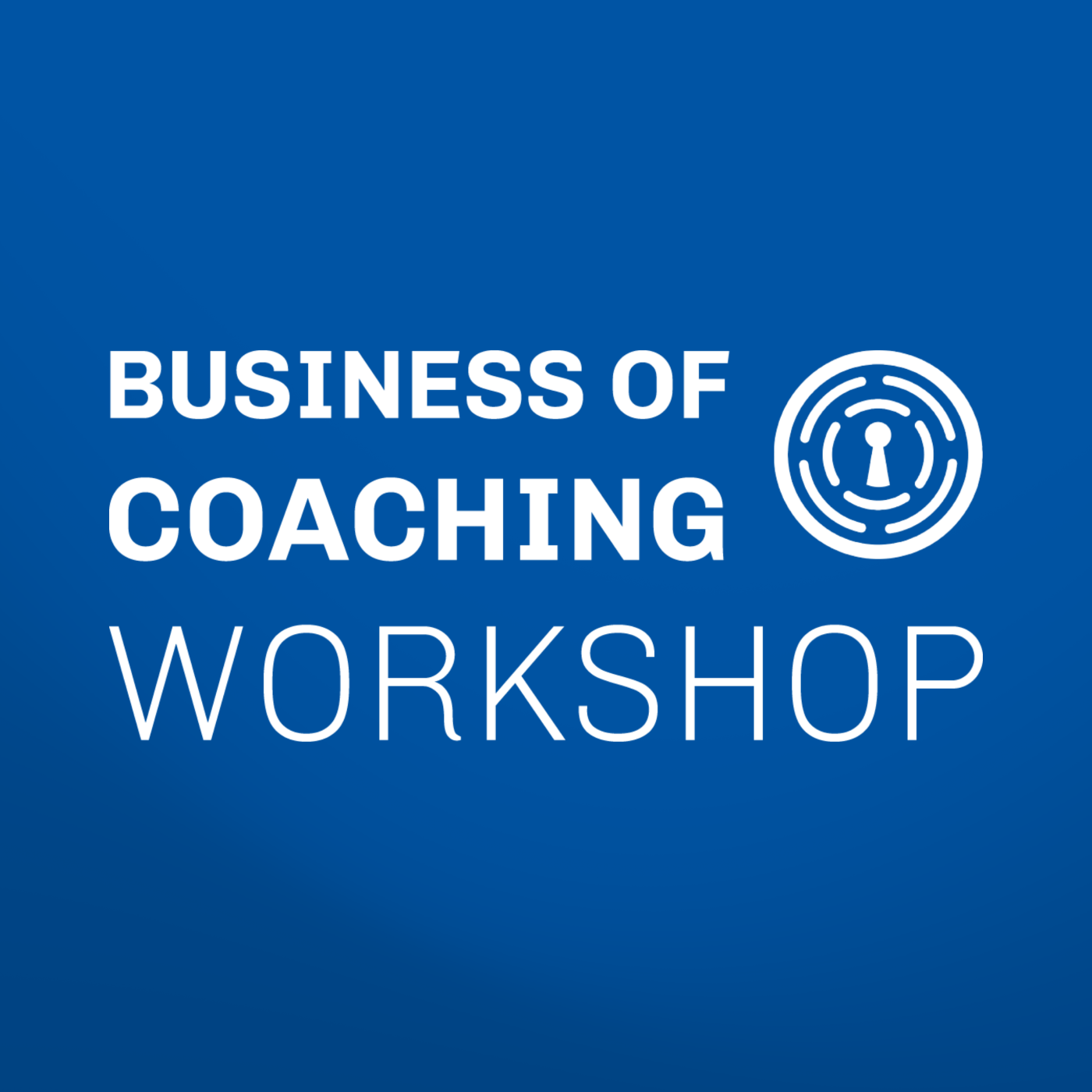 Business of Coaching Work Shop