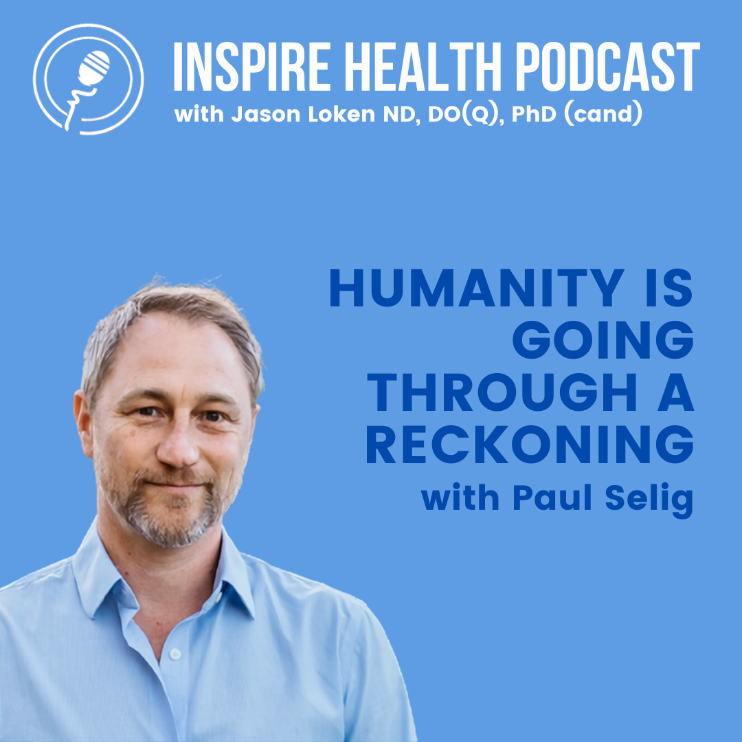 Humanity is Going Through a Reckoning with Paul Selig