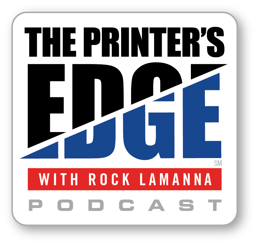 The Printer\'s Edge Podcast with Rock LaManna