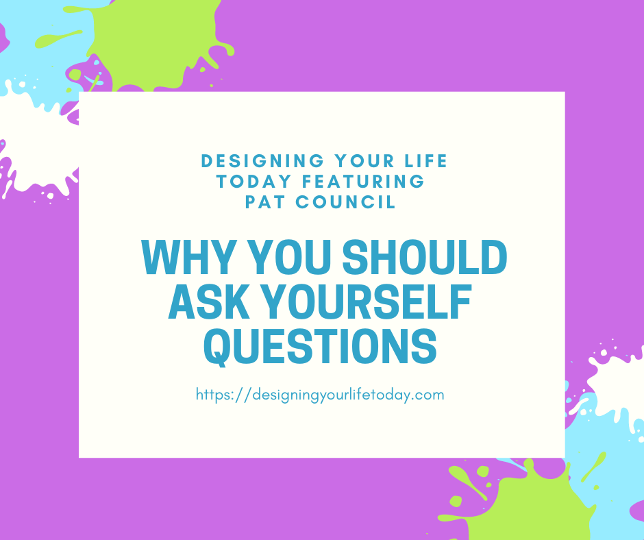 Why You Ask Yourself Questions