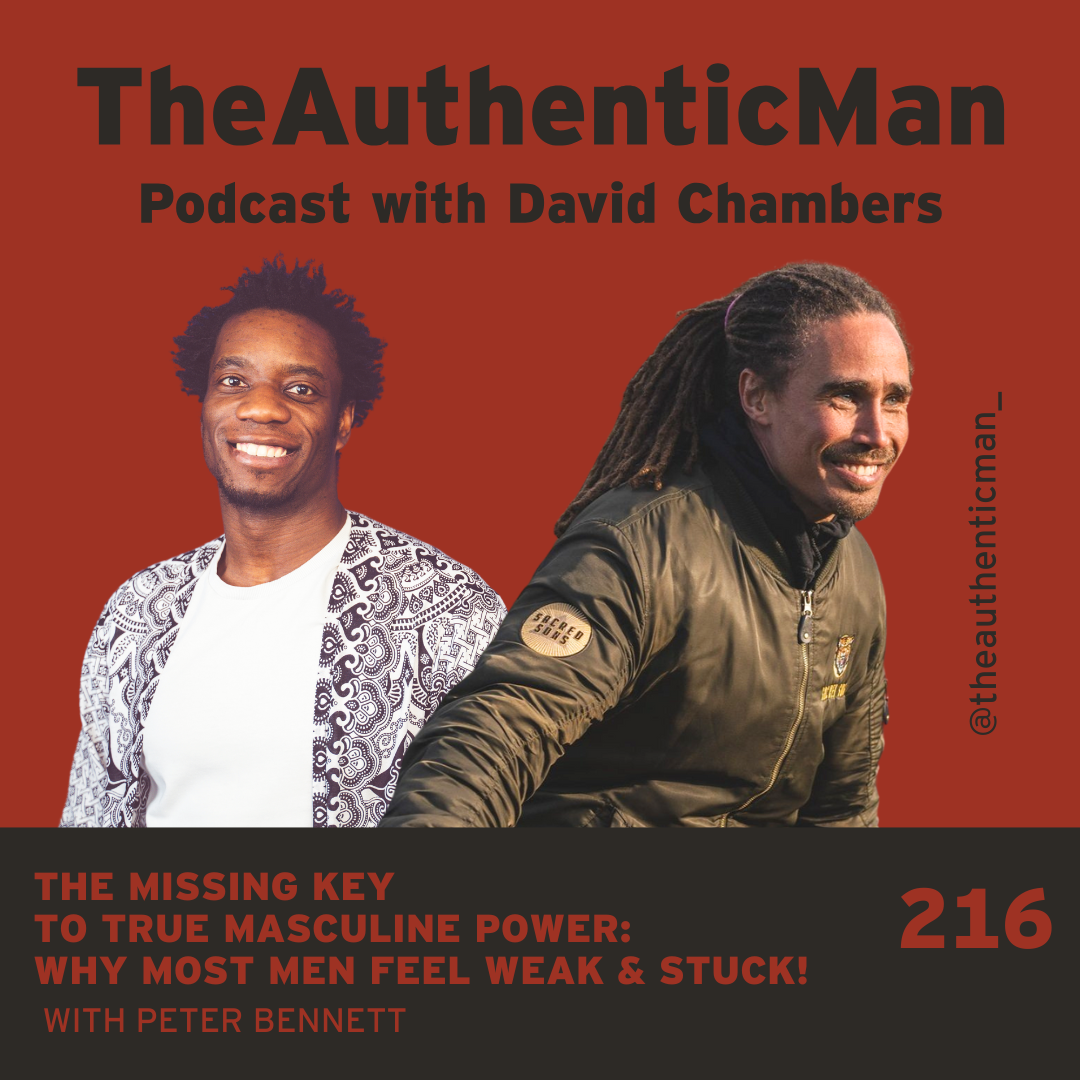 EP216: The Missing Key To True Masculine Power: Why Most Men Feel Weak & Stuck