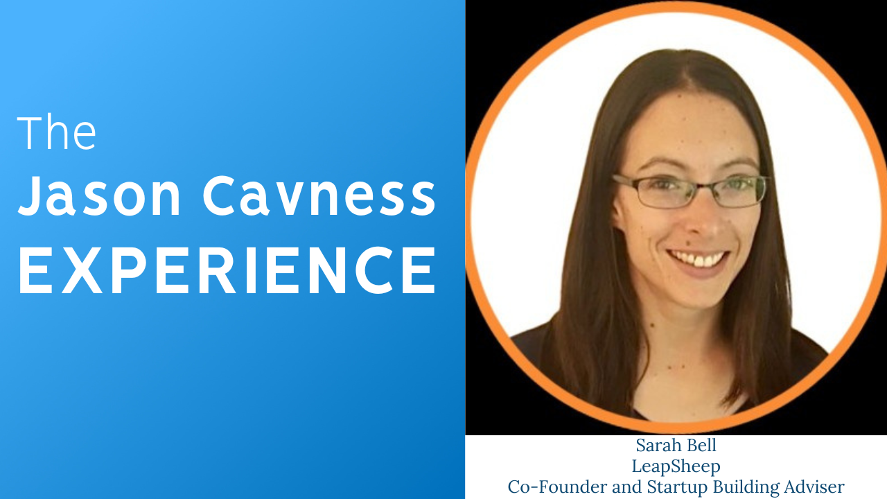 Sarah Bell co-founder, Startup Building Adviser and Head of Customer Success at LeapSheep.