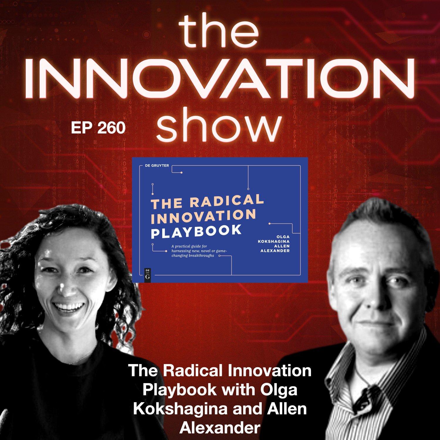 The Radical Innovation Playbook with Olga Kokshagina and Allen Alexander