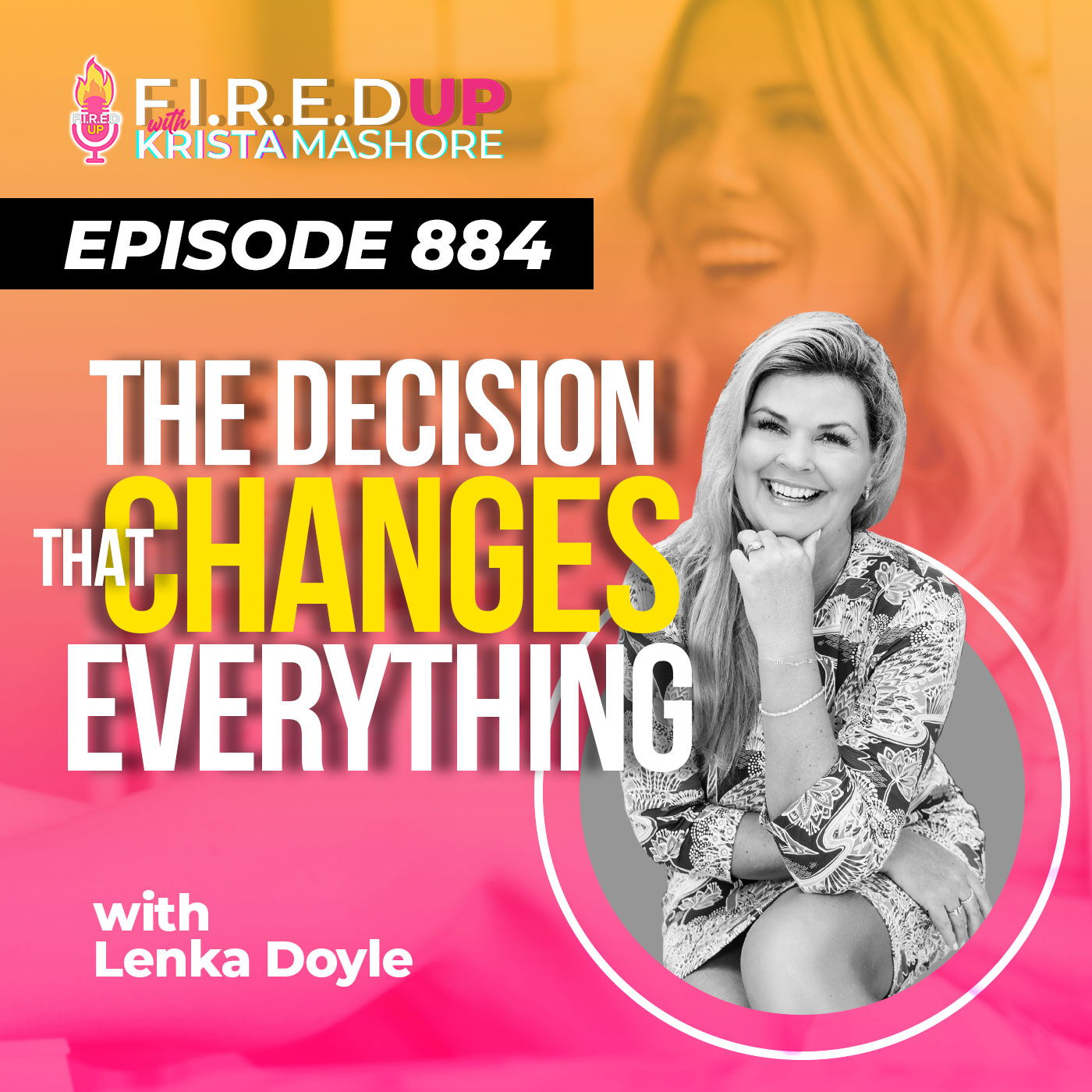 F.I.R.E.D UP with Krista Mashore