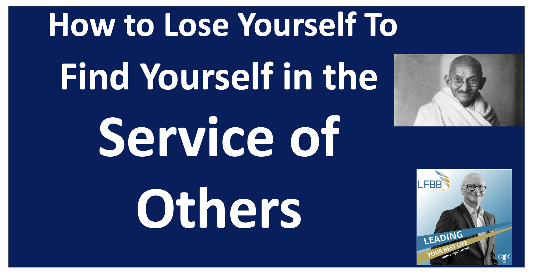 How and Why to Lose Yourself to Find Yourself: The Hidden Power of Service