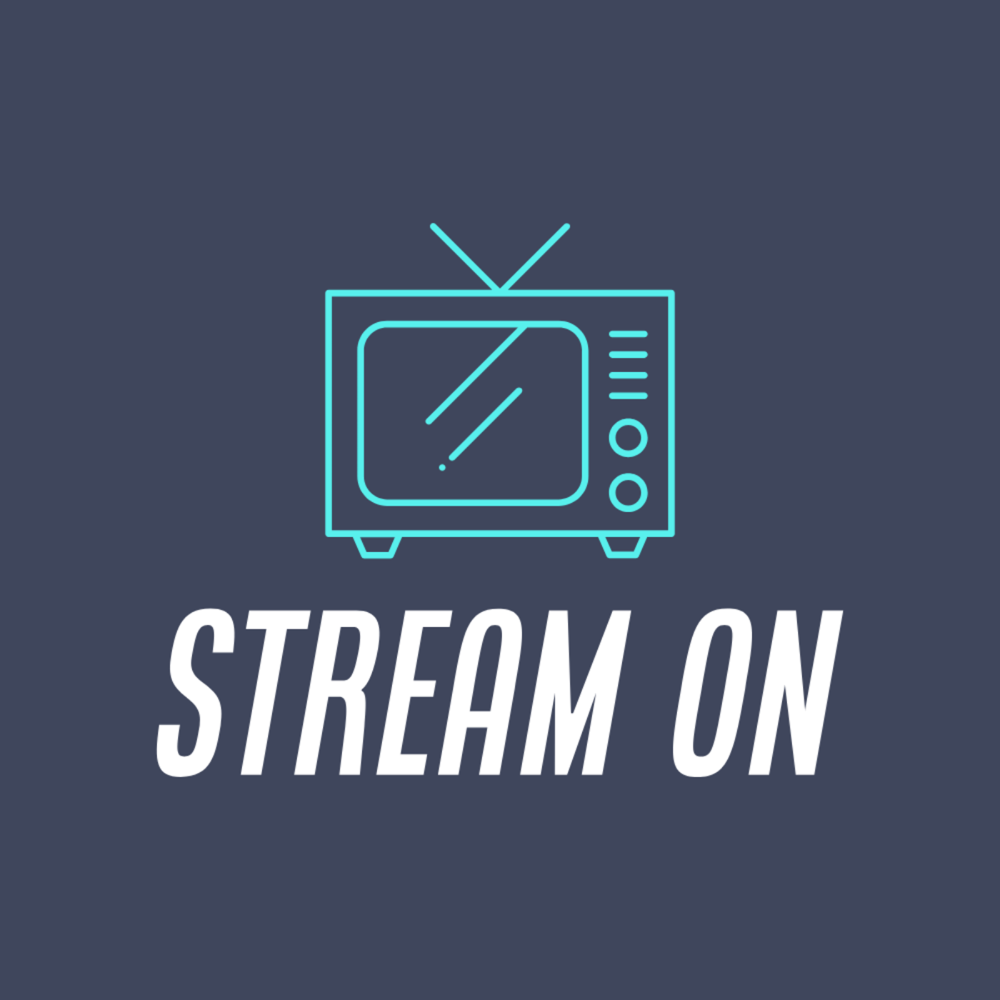 Stream On