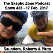 The Skeptic Zone #435 - 17.Feb.2017