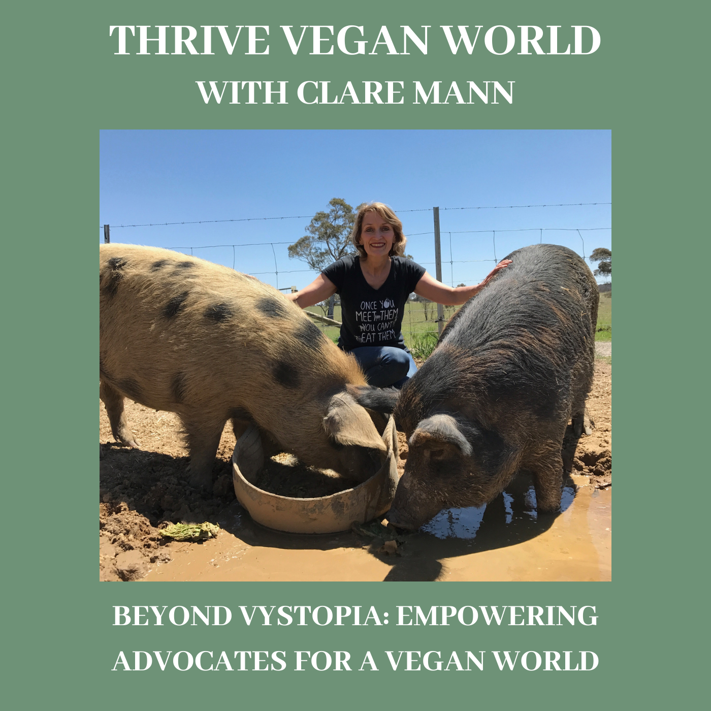 With Clare Mann - BEYOND VYSTOPIA: EMPOWERING ADVOCATES FOR A VEGAN WORLD - Episode 18