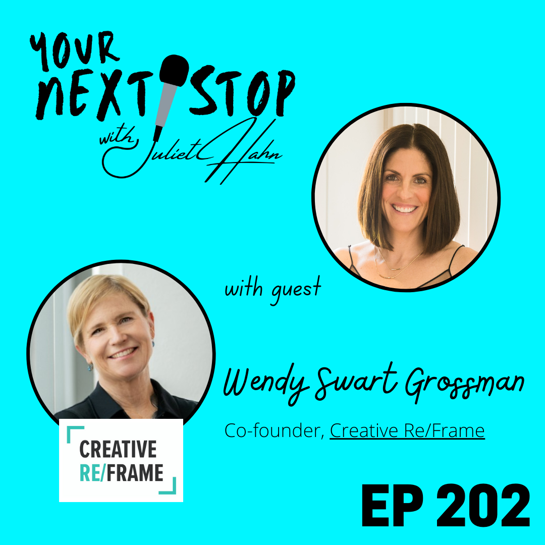 Episode 202: Wendy Swart Grossman - Embracing Change and Turning Dreams into Reality