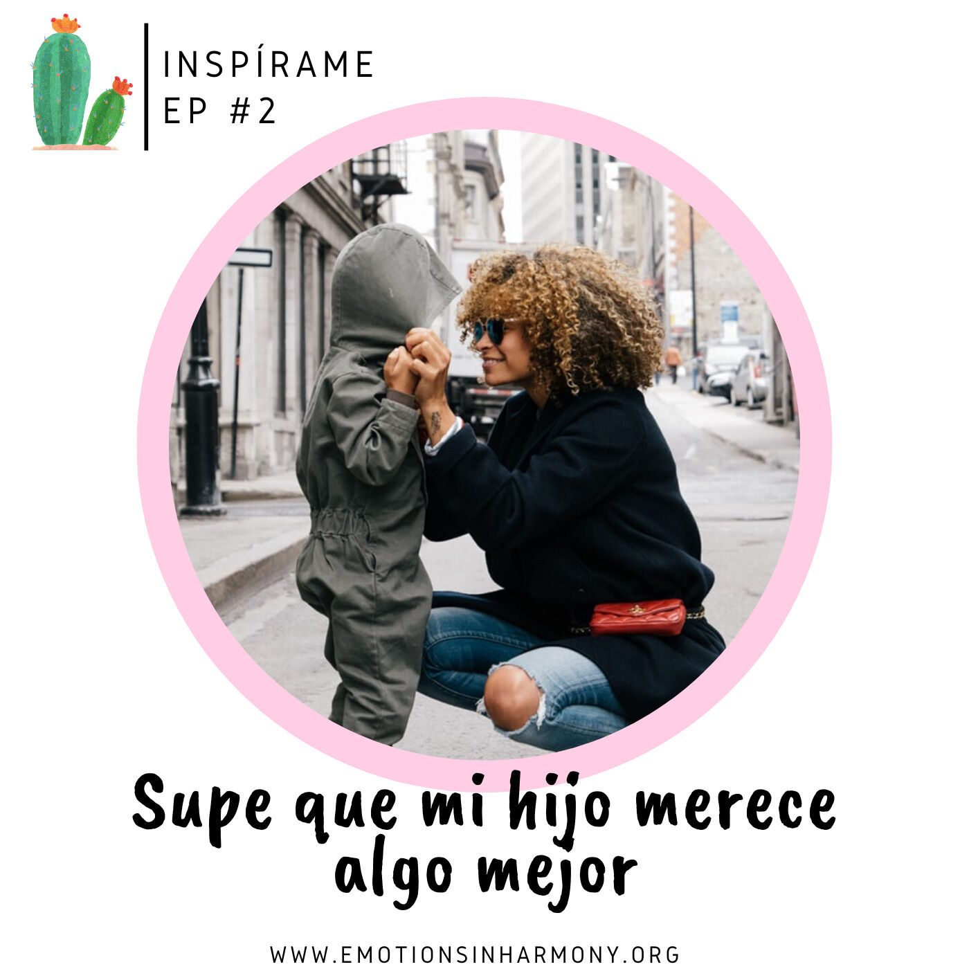 Supe que mi Hijo Merece Algo Mejor - Rosa