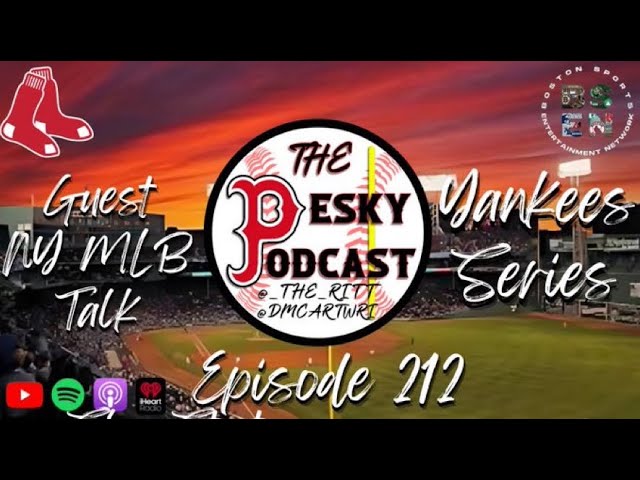 The Pesky Podcast with guest NY MLB Talk (Red Sox vs Yankees Preview)