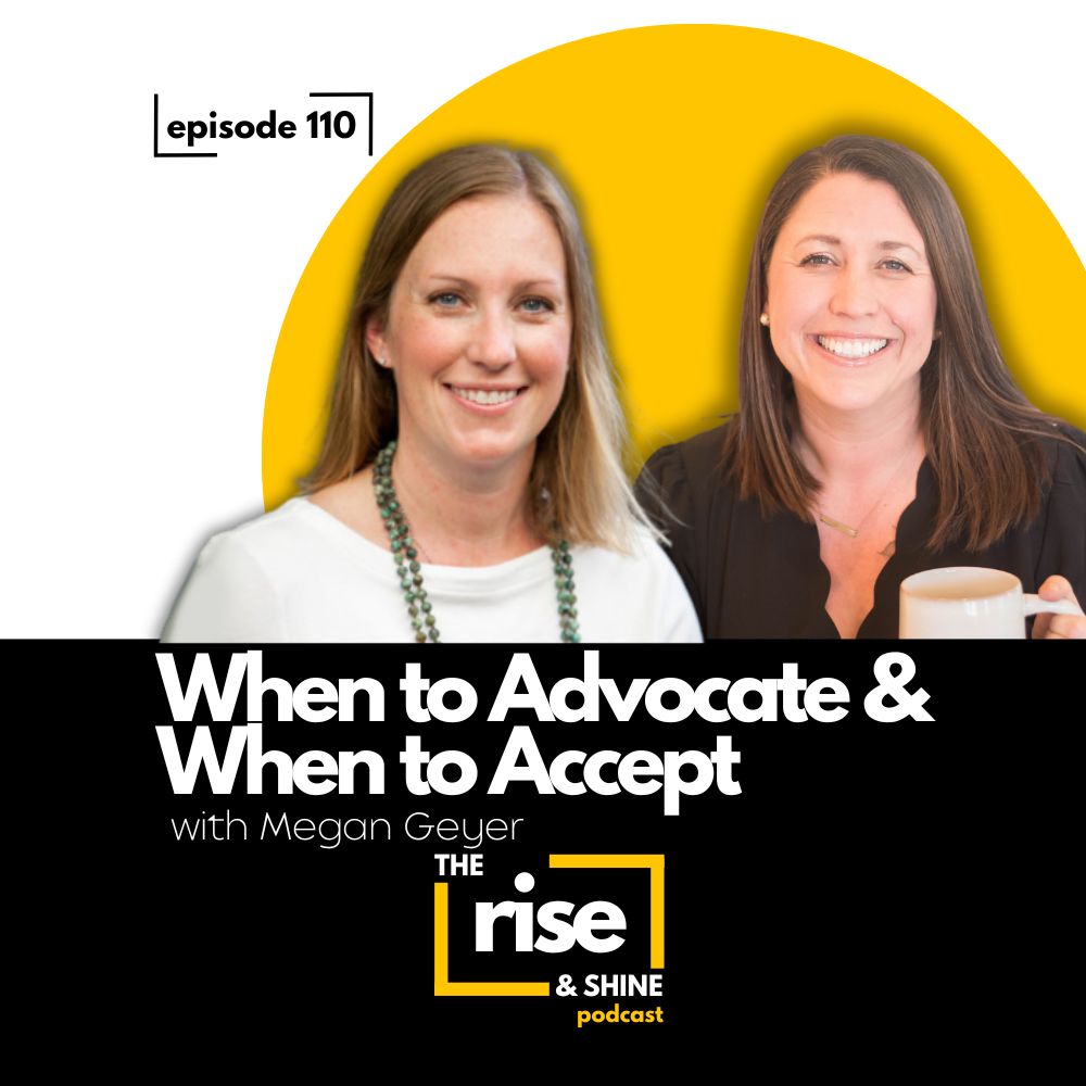 110: When to Advocate and When to Accept