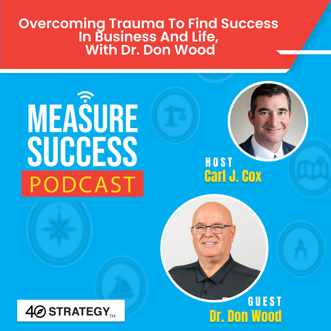 cover of episode Overcoming trauma to find success in business and life, with Dr. Don Wood