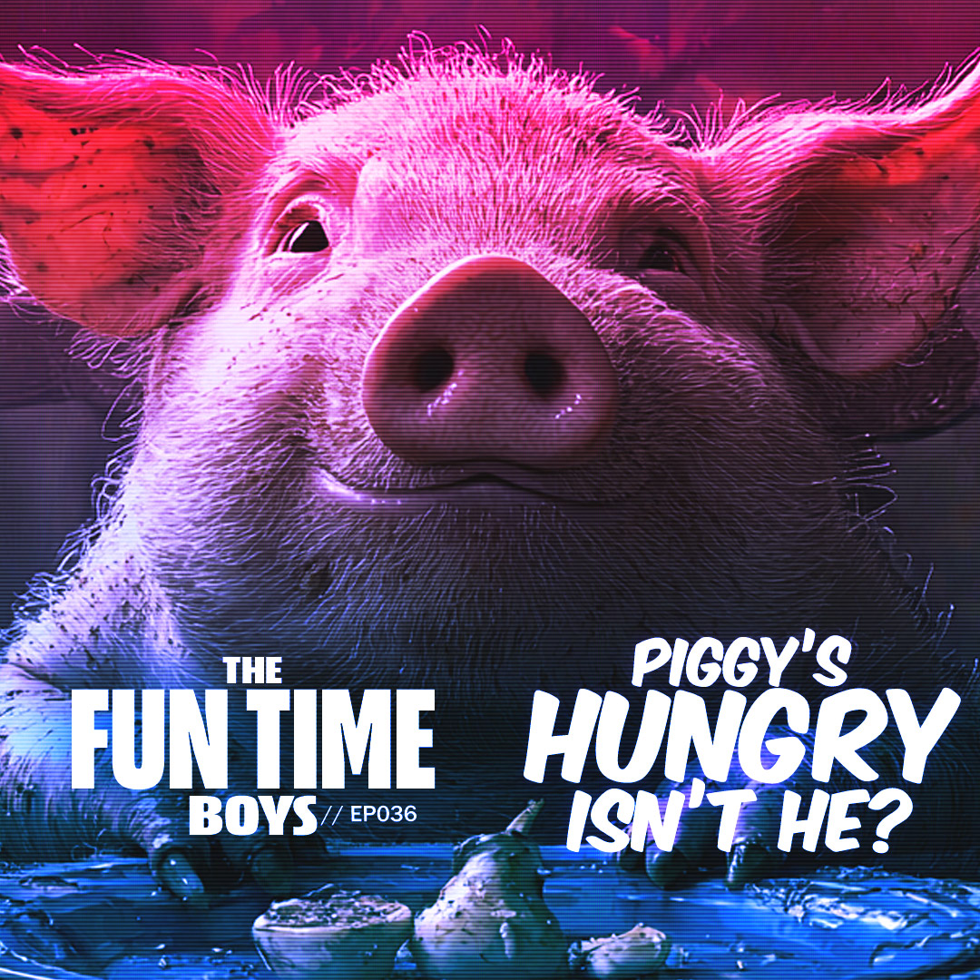 Piggy's Hungry Isn't He? - THE FUN TIME BOYS : 036