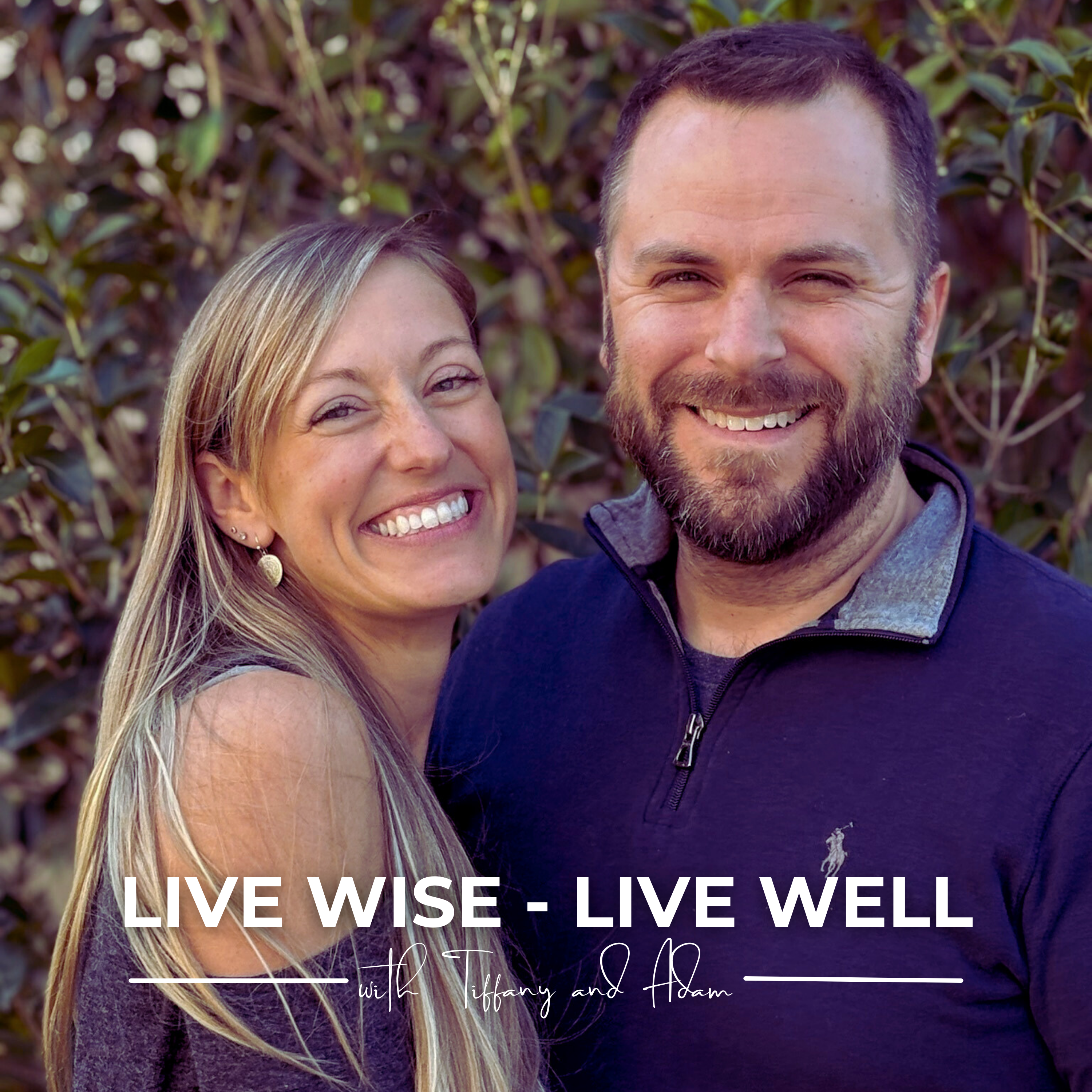 The Live Wise Live Well Podcast