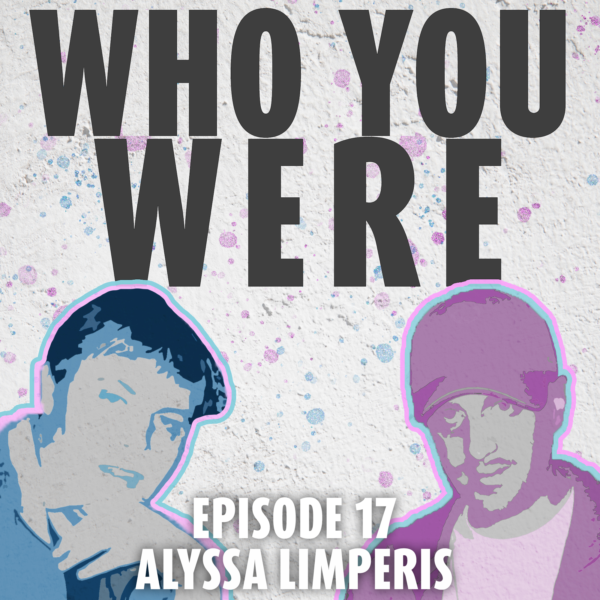 Who You Were