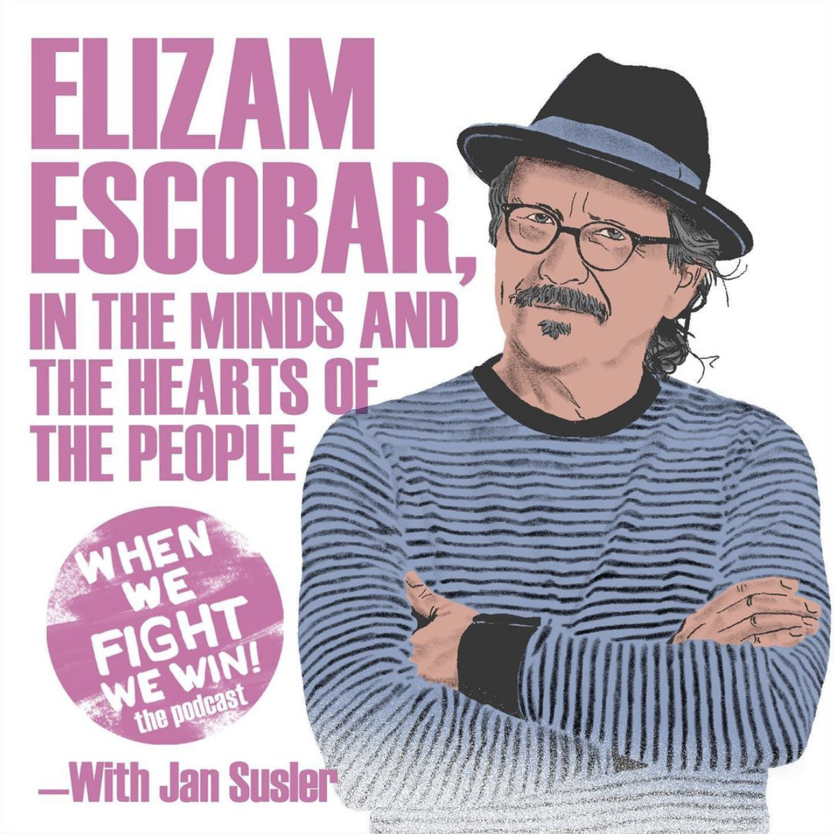 When We Fight We Win! The Podcast