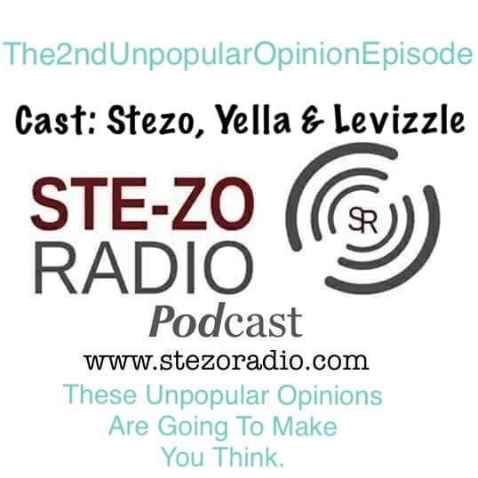 Stezo Radio-The2ndUnpopularOpinionEpisode
