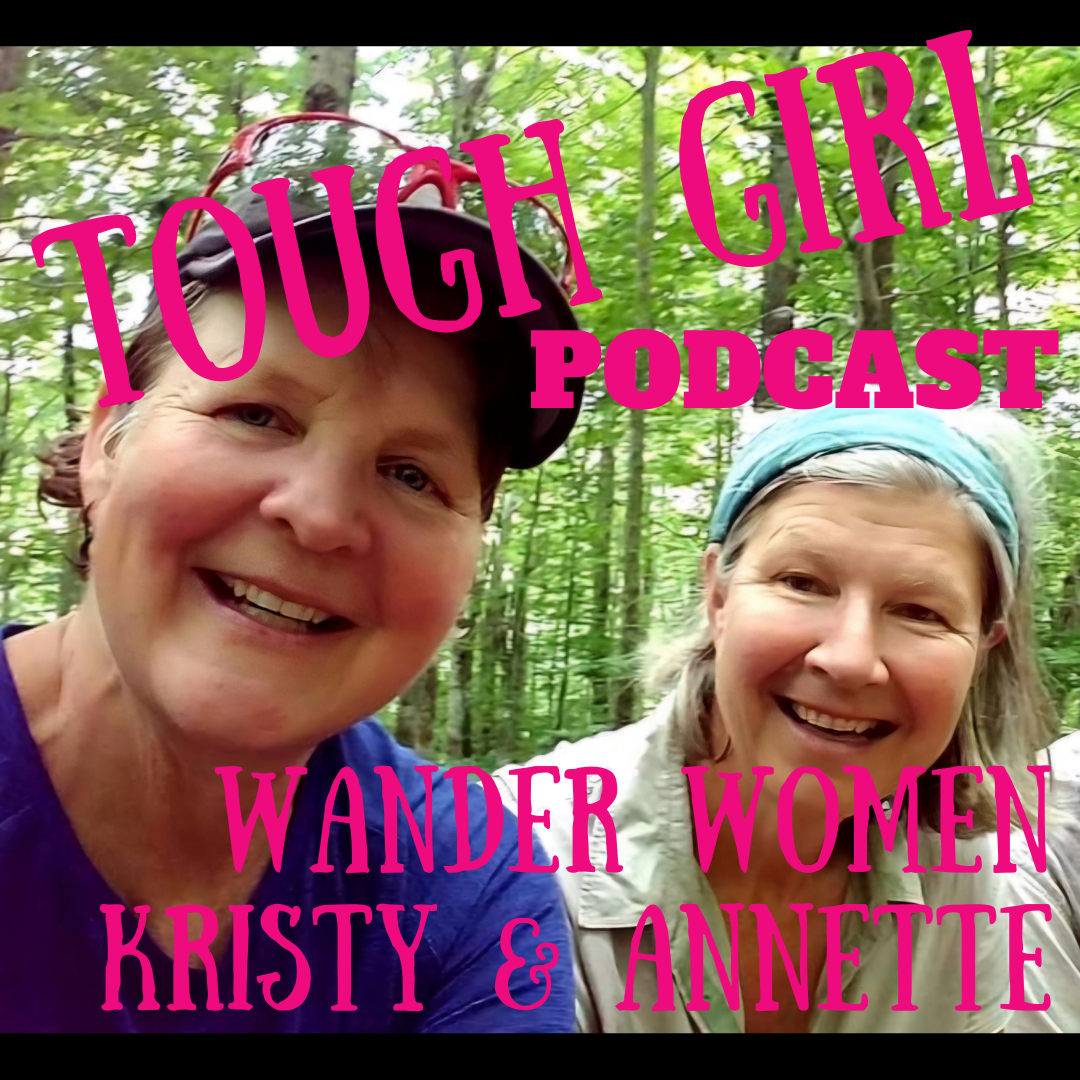 Wander Women: Kristy & Annette — From Retirement to the Triple Crown of Hiking & a Life of Bold Adventure
