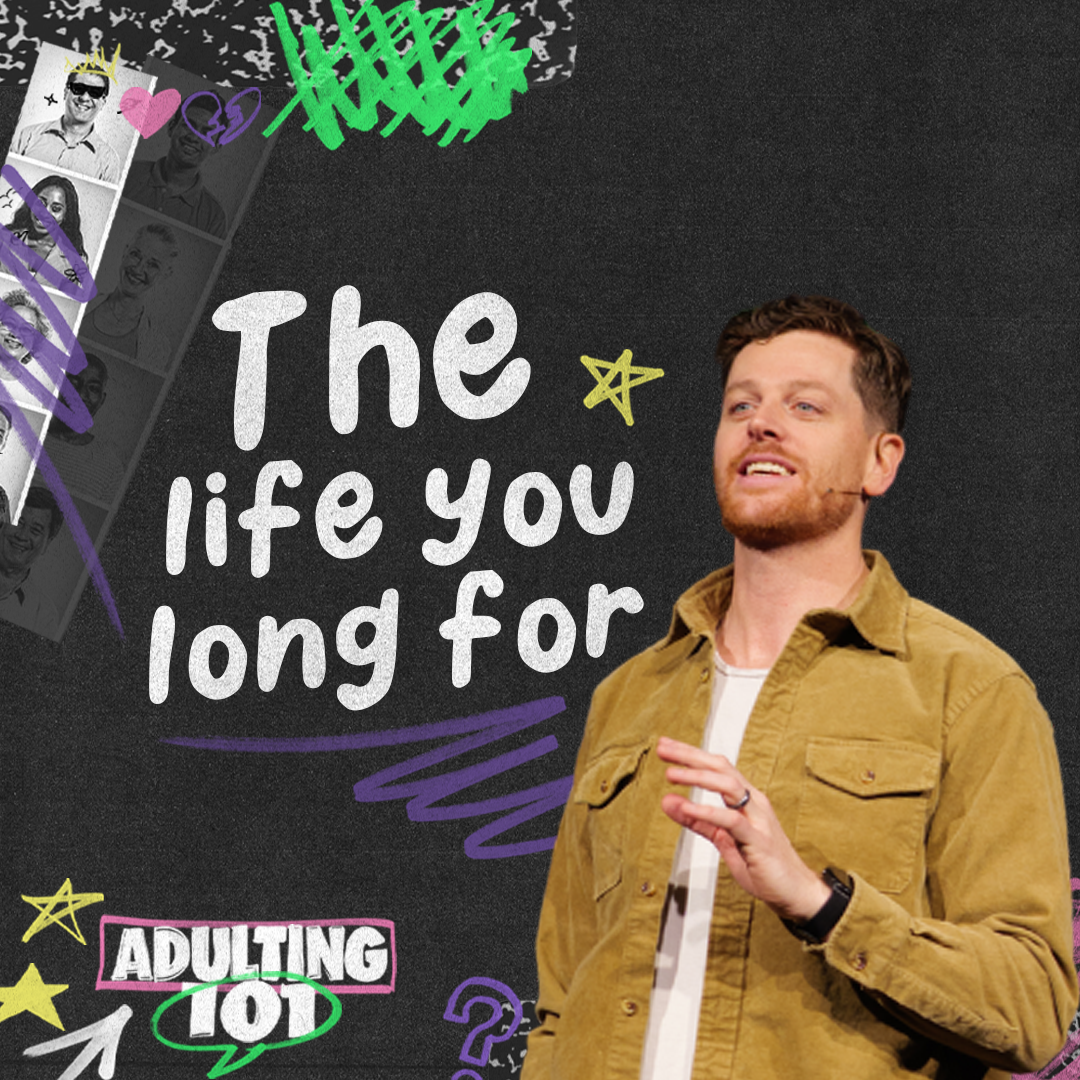 Adulting 101 | The Life You Long For | Jonathan Moynihan