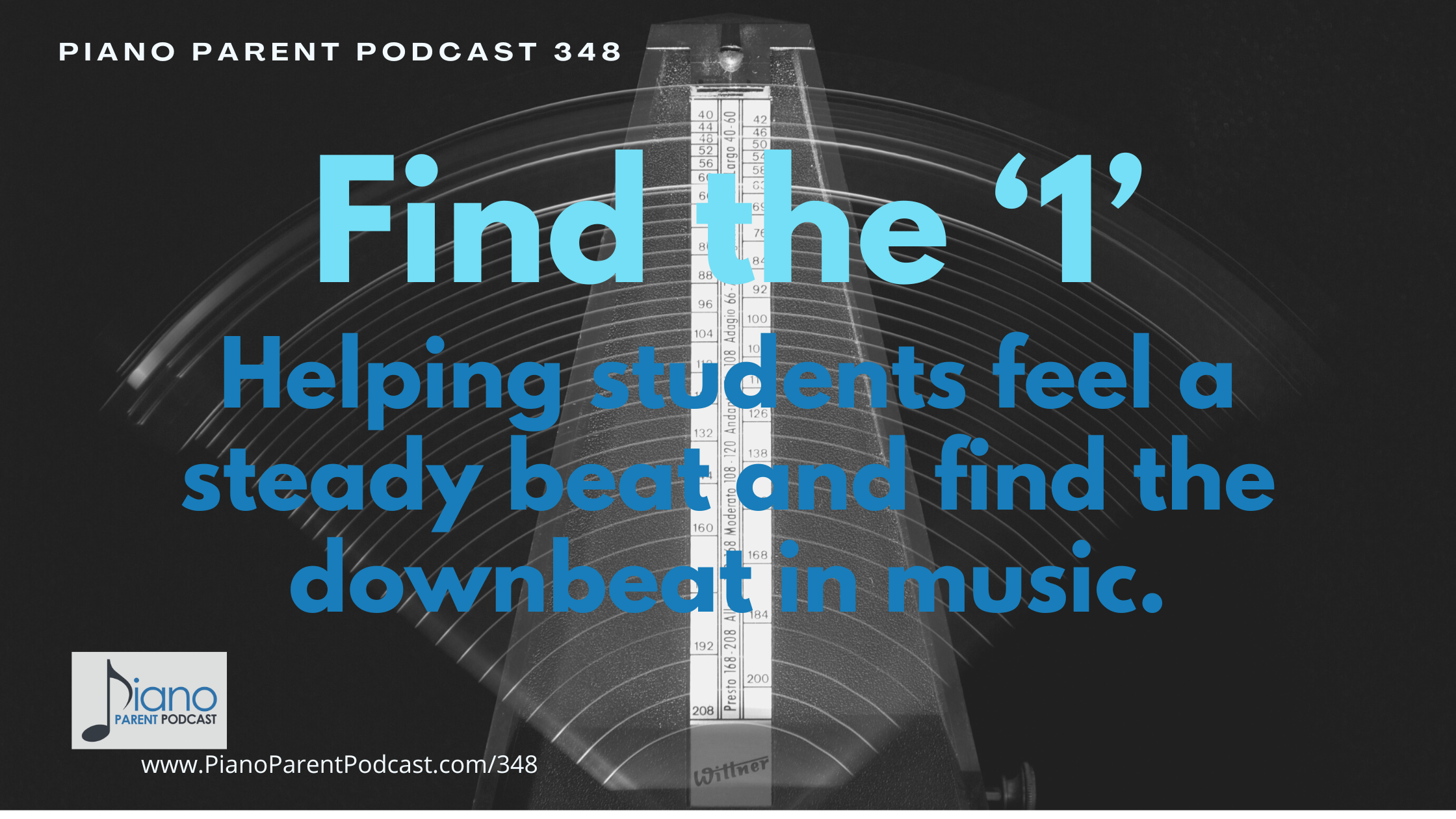 PPP 348: Find the ’1’ - Helping students feel the steady beat and find the downbeat in music