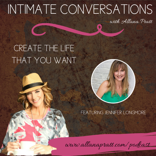 Jennifer Longmore, Create the Life You Want