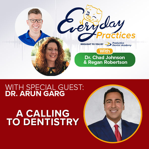 Episode 76 – A Calling to Dentistry with Dr. Arun Garg