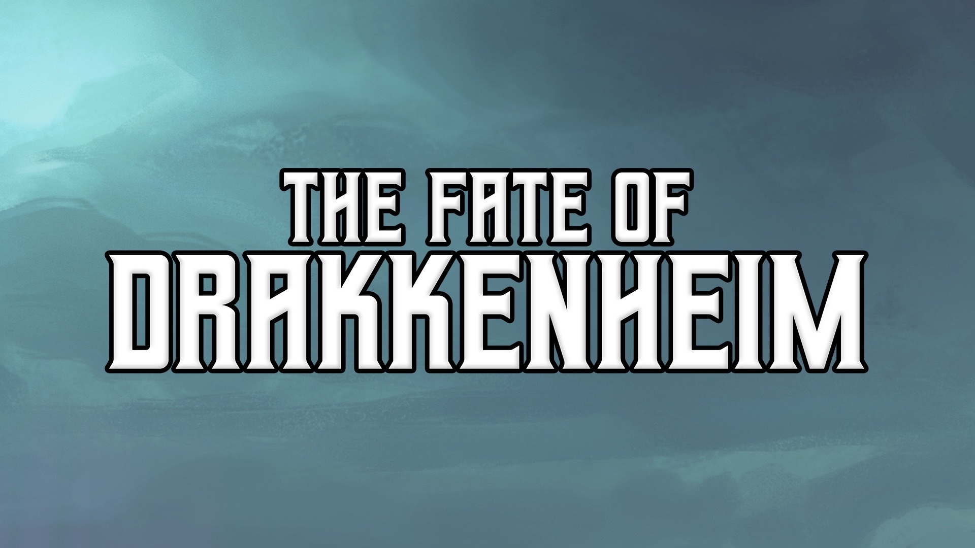 Fate of Drakkenheim Episode 78: Old Man Night