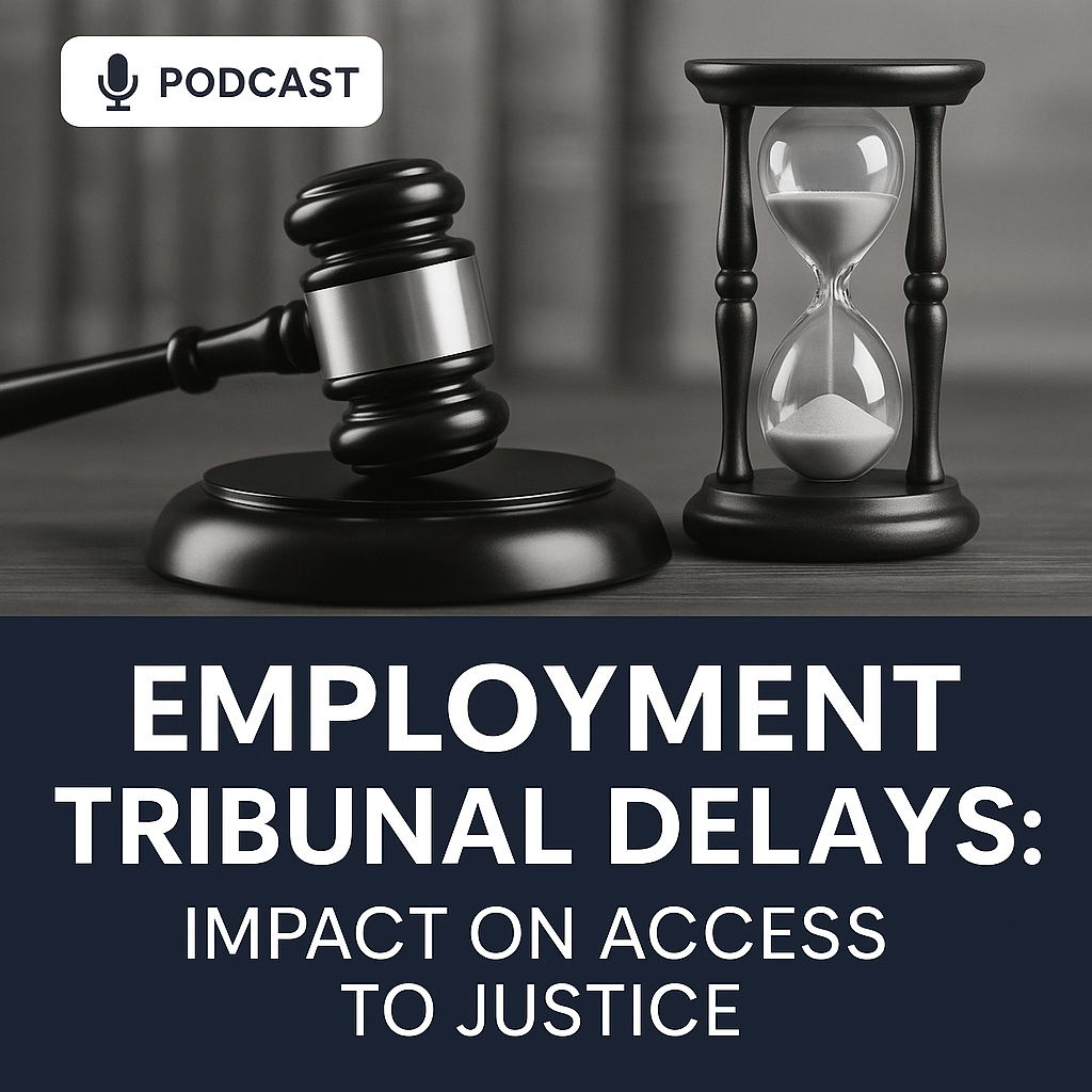 Substantive delays in the Employment Tribunal & the impact this has on employers and employees episode artwork
